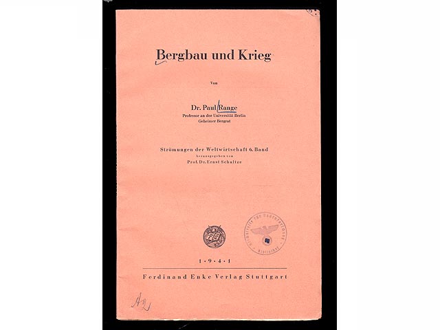 Bergbau und Krieg. 6. Band der Reihe Strömungen der Weltwirtschaft, hrsg. von Professor Dr. Ernst Schultze. Der Verfasser des Heftes, Dr. Paul Range, war Professor an der Universität  ...