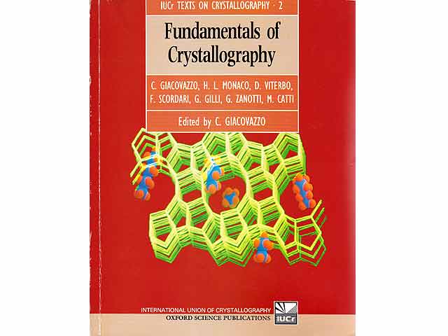 Fundamentals of Crystallography. Texts on Crystallogrophy 2. Edited by C. Giacovazzo, Dipartimento Geomineralogico University of Bari, Italy, and Instituto di Ricerca per lo Sviluppo  ...