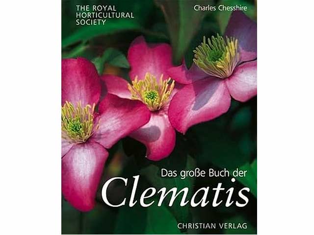 Das große Buch der Clematis. The Royal Horticultural Society. Aus dem Englischen übersetzt von Dr. Jens-Uwe Voss