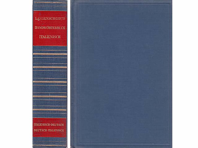 Langenscheidts Handwörterbuch Italienisch. Teil I Italienisch-Deutsch und Teil II Deutsch-Italienisch. Neubearbeitung in einem Band