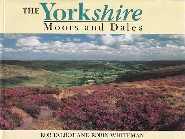 The Yorkshire Moors and Dales. Text-Bild-Band. In Englisch