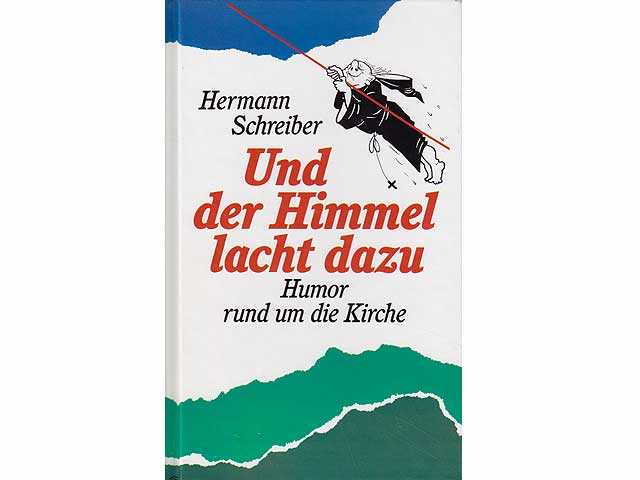 Und der Himmel lacht dazu. Humor rund um die Kirche. Mit 28 Zeichnungen von Pál v. Jankó