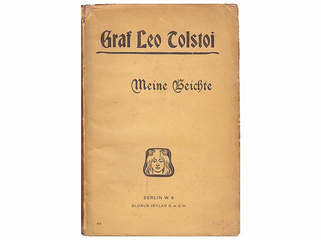 Graf Leo Tolstoi. Meine Beichte. Vom Verfasser autorisierte Ausgabe