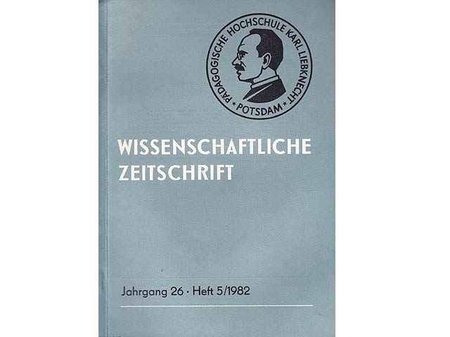 Wissenschaftliche Zeitschrift der Pädagogische Hochschule "Karl Liebknecht" Potsdam. Heft 5/1975, Heft 5/1980, Heft 5/1982, Heft 2/1984 und Heft 5/1984