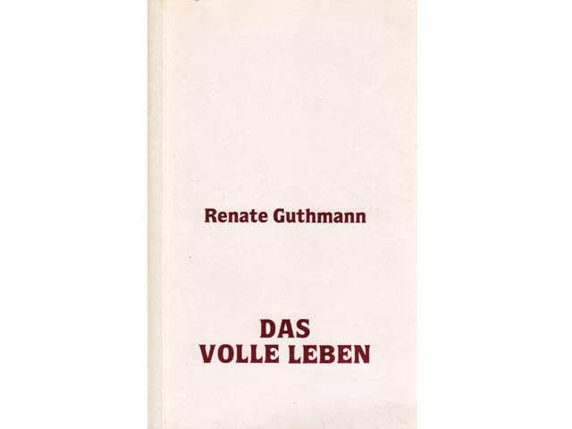 Das volle Leben. Erzählungen aus der zweiten Welt