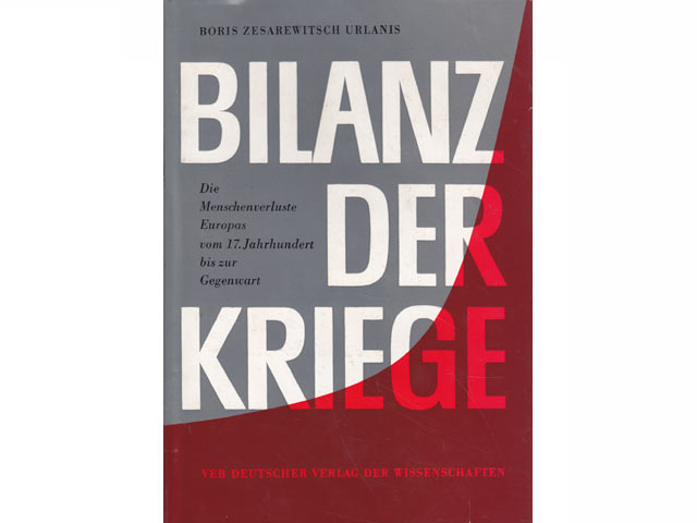 Bilanz der Kriege. Die Menschenverluste Europas vom 17. Jahrhundert bis zur Gegenwart