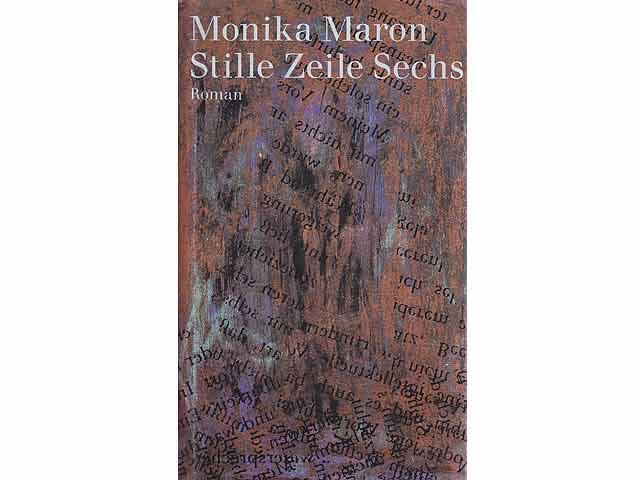 Stille Zeile sechs. Roman. Beiliegend Artikel von Irmtraud Gutschke: "Auch Monika Maron... Das schlimme Spiel mit der Stasi-Klatsche geht weiter. Dabei hatte sie doch 'das Thema DDR'  ...