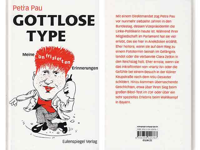 Gottlose Type. Meine unfrisierten Erinnerungen. 2., überarbeitete und korrigierte Auflage