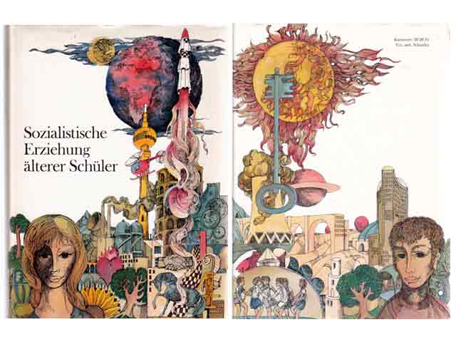 Sozialistische Erziehung älterer Schüler. Handbuch für Klassenleiter, Lehrer und Erzieher. Hrsg. Akademie der Pädagogischen Wissenschaften der DDR, Institut für Theorie und Methodik  ...