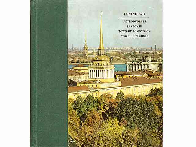 Leningrad. Petrodvorets, Pavlovsk, Town of Lomonosov, Town of Pushkin. Text-Bild-Band in englischer und russischer Sprache