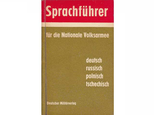 Sprachführer für die Nationale Volksarmee. Deutsch, Russisch, Polnisch, Tschechisch. 1. Auflage