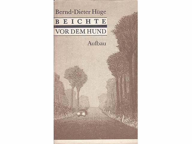 Beichte vor dem Hund. 1. Auflage