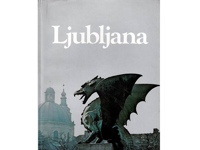 Ljubljana. Text-Bild-Band. In deutscher Sprache. Hrsg. Zeitungsverlag "Jugoslovenskaja Revija" Belgrad