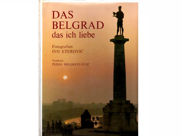 Das Belgrad, das ich liebe. Text-Bild-Band. Text in deutscher Sprache