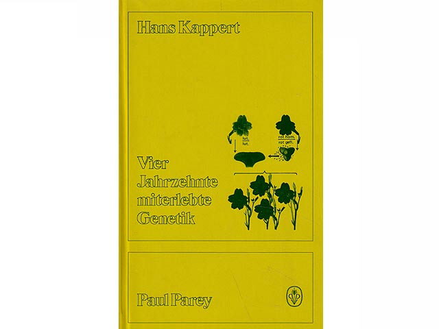 Hans Kappert. Vier Jahrzehnte miterlebte Genetik. Hrsg. von Wolfgang Horn und Günter Wricke. Mit dreizehn Schemata. 1. Auflage