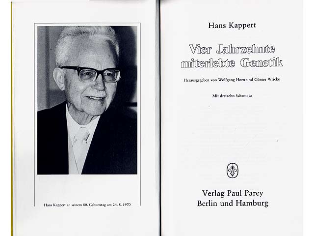 Hans Kappert. Vier Jahrzehnte miterlebte Genetik. Hrsg. von Wolfgang Horn und Günter Wricke. Mit dreizehn Schemata. 1. Auflage
