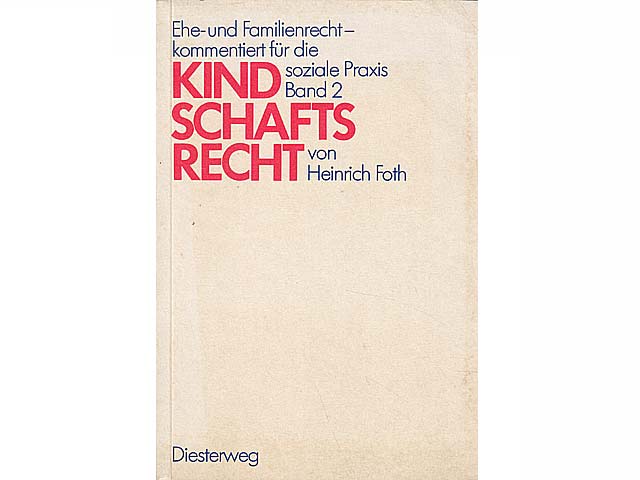 Kindschaftsrecht. Ehe- und Familienrecht - kommentiert für die soziale Praxis. Band 2. 1. Auflage
