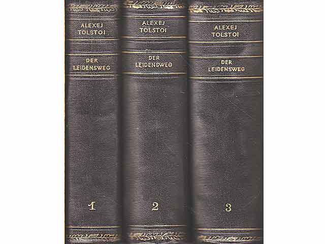 Der Leidensweg. Eine Trilogie. Die Schwestern. Das Jahr achtzehn. Trüber Morgen. Übersetzung aus dem Russischen von Maximilian Schick. Dritte Auflage
