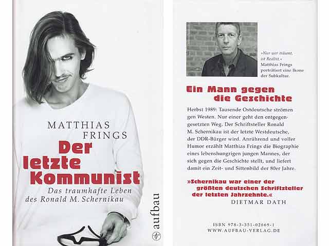 Der letzte Kommunist. Das traumhafte Leben des Ronald M. Schernikau. 1. Auflage