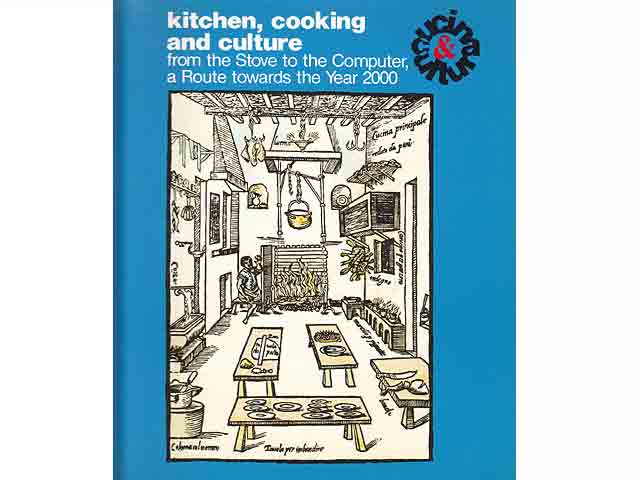 kitchen, cooking and cultur from the Stove to the Computer, a Route towards the Year 2000. In englischer Sprache