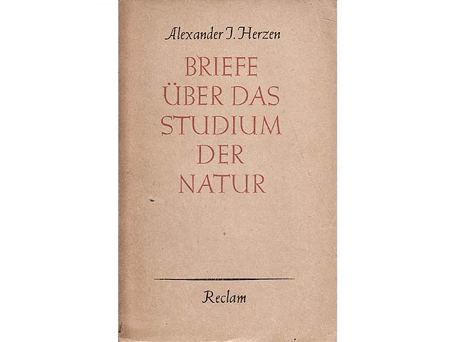 Briefe über das Studium der Natur. Aus dem Russischen übersetzt und hrsg. von Prof. Alfred Kurella. Reclam Band 9029-32. 1. Auflage