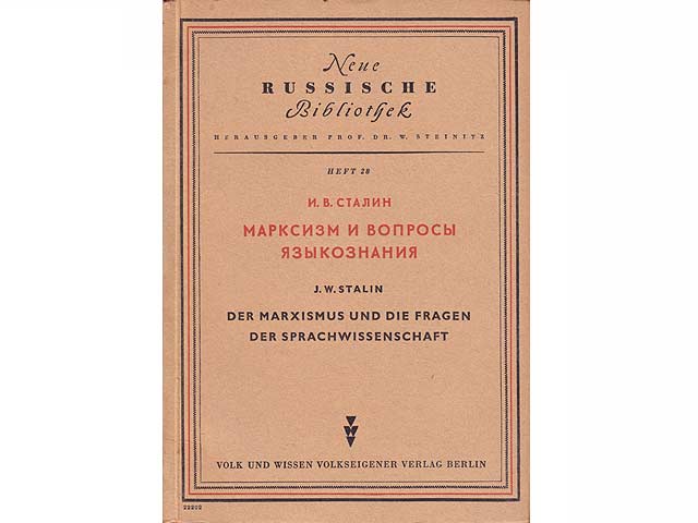 J. W. Stalin: Marksism i Woprossy Jasykosnanija. Der Marxismus und die Fragen der Sprachwissenschaft. Neue Russische Bibliothek, hrsg. von Prof. Dr. W. Steinitz. Heft 28. Für den Unterricht  ...