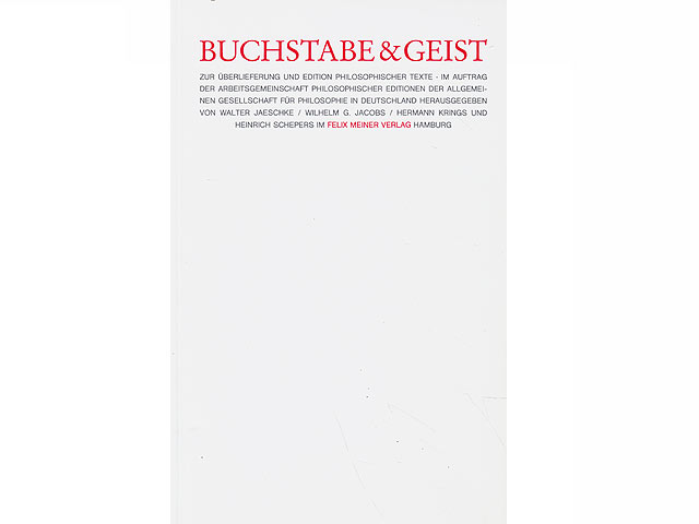 Buchstabe & Geist. Zur Überlieferung und Edition philosophischer Texte. Im Auftrag der Arbeitsgemeinschaft philosophischer Editionen der Allgemeinen Gesellschaft für Philosophie in Deutschland