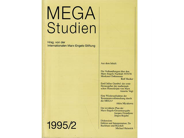 MEGA Studien. Hrsg. von der Internationalen Marx-Engels-Stiftung Amsterdam. Hefte 1994/1 (185 Seiten), 1995/1 (144 Seiten), 1995/2 (140 Seiten), 1996/1 (176 Seiten) und 1996/2 (160 Seiten)