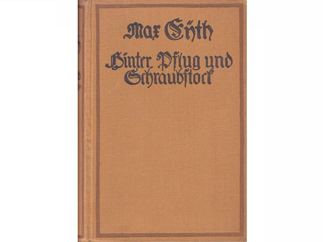 Hinter Pflug und Schraubstock. Skizzen aus dem Taschenbuch eines Ingenieurs. 244. bis 253. Tausend