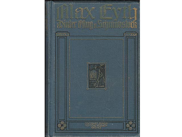 Hinter Pflug und Schraubstock. Skizzen aus dem Taschenbuch eines Ingenieurs. Dreiundneunzigste  Auflage