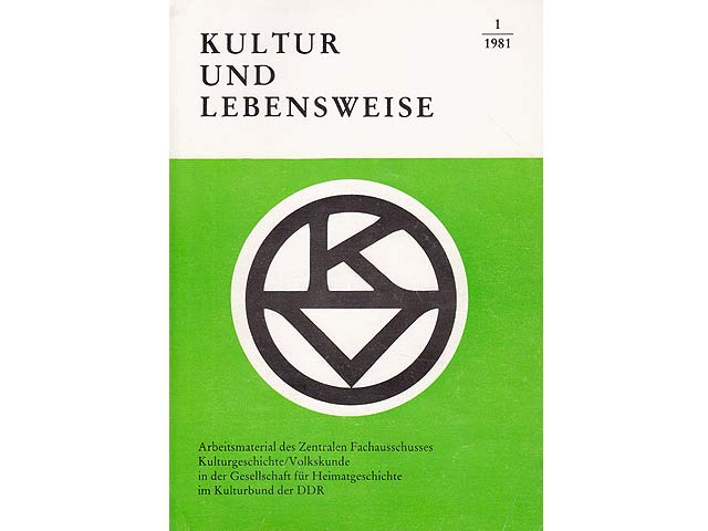 Volkskunde als Kulturgeschichte. I. Kultur und Lebensweise. Arbeitsmaterial des Zentralen Fachausschusses Kulturgeschichte/Volkskunde in der Gesellschaft für Heimatgeschichte im Kulturbund  ...
