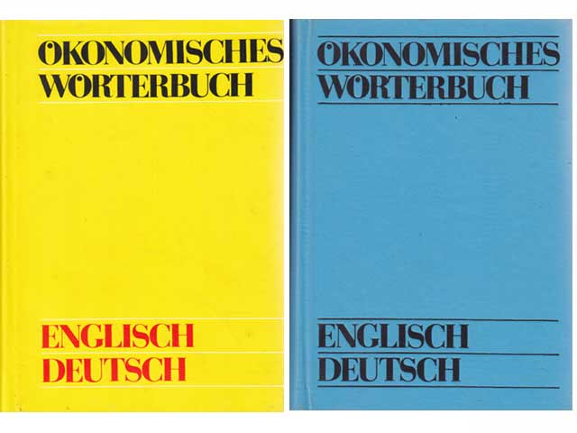 Ökonomisches Wörterbuch. Englisch-Deutsch. Mit rund 60 000 Fachbegriffen und einem Verzeichnis ökonomischer Abkürzungen. 2., durchgesehene Auflage