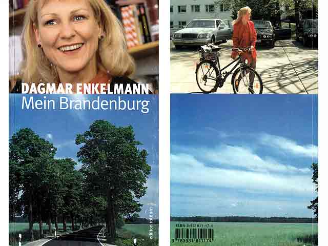 Mein Brandenburg. Was war, was bleibt, was besser werden muss. 1. Auflage. Von Dagmar Enkelmann mit Widmung am 1.5.05 signiert