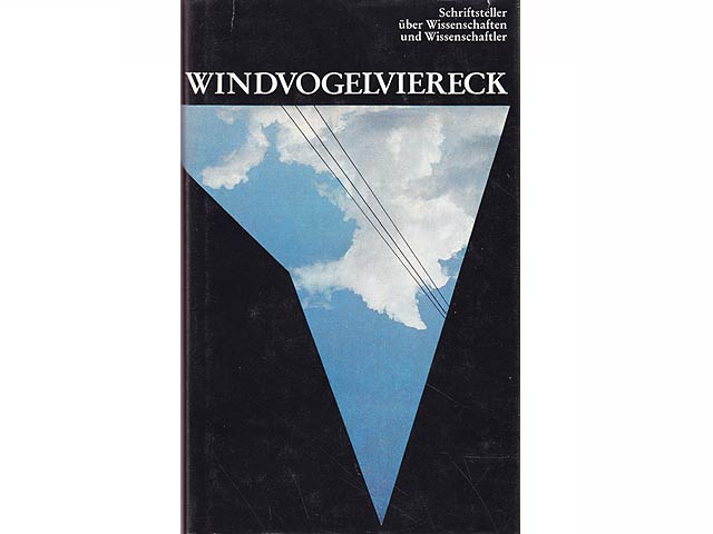 Windvogelviereck. Schriftsteller über Wissenschaften und Wissenschaftler. 1. Auflage