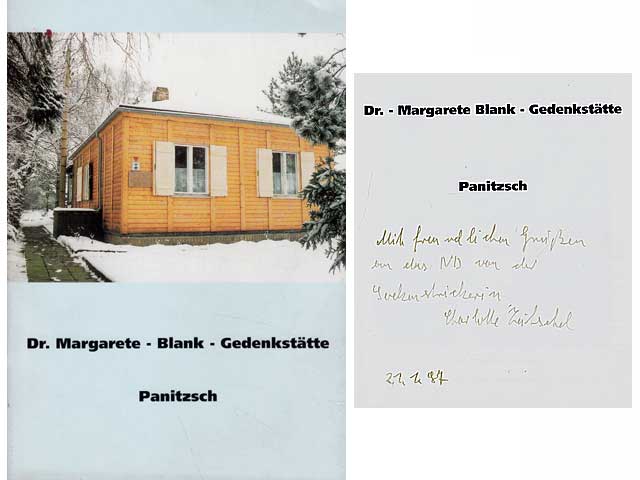 Dr. Margarete Blank-Gedenkstätte Panitzsch. Dr. Margarete Blank, geboren am 21. Februar 1901 - ermordet am 08. Februar 1945 in Dresden. Von Charlotte Zeitschel am 21.1.97 mit Widmung signiert