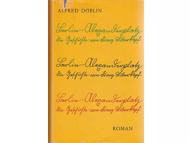 Berlin Alexanderplatz. Die Geschichte vom Franz Biberkopf. Roman. Mit einem Nachwort von Klaus Hermsdorf. 1. Auflage