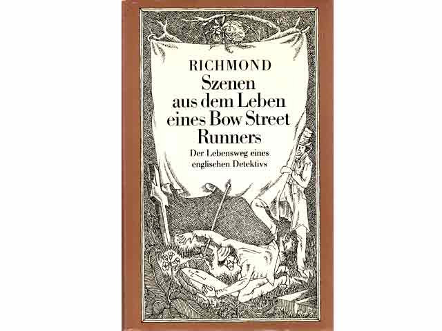 Szenen aus dem Leben eines Bow Street Runners. Aufzeichnungen eines Detektivs aus dem alten England. Übersetzung aus dem Englischen von Alice und Karl Heinz Berger. Mit einem Nachwort  ...