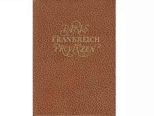 Frankreich. Paris und Provinzen. Von dieser Vorzugsausgabe wurden 4000 Exemplare in Leder gebunden und von eins bis vier Tausend numeriert. Das vorliegende Buch hat die Nummer 3513.  ...