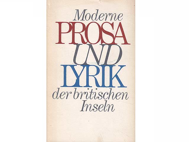 Moderne Prosa und Lyrik der britischen Inseln. Aus dem Englischen. 1. Auflage