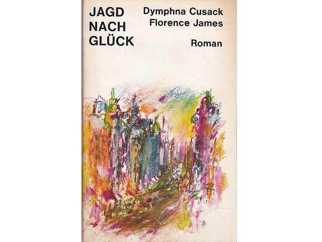 Jagd nach Glück. Roman. Übersetzung aus dem Englischen von Olga und Erich Fetter. 1. Auflage