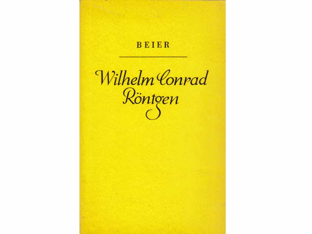 Wilhelm Conrad Röntgen. Mit 6 Abbildungen