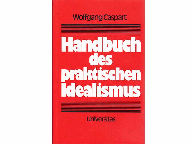 Handbuch des praktischen Idealismus. Universitas